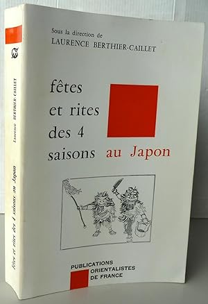 Fêtes et rites des 4 saisons au Japon (Bibliothèque japonaise)