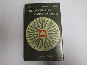 Seller image for The Australian Commonwealth: A picture of the community 1901-1955 for sale by Goldstone Rare Books