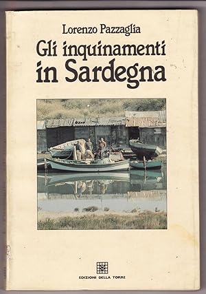 Imagen del vendedor de Gli inquinamenti dell'aria, delle acque e del suolo in Sardegna a la venta por Biblioteca de Babel