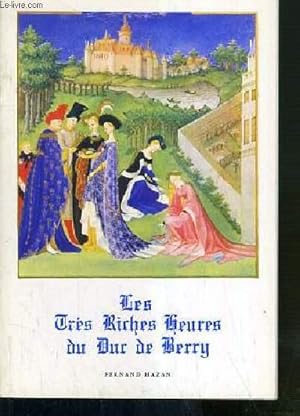 Bild des Verkufers fr LES TRES RICHES HEURES DU DUC DE BERRY - TEXTE EN FRANCAIS ET EN ANGLAIS / PETITE ENCYCLOPEDIE DE L'ART N108. zum Verkauf von Le-Livre