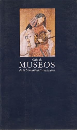 Imagen del vendedor de GUA DE MUSEOS DE LA COMUNIDAD VALENCIANA a la venta por Librera Vobiscum