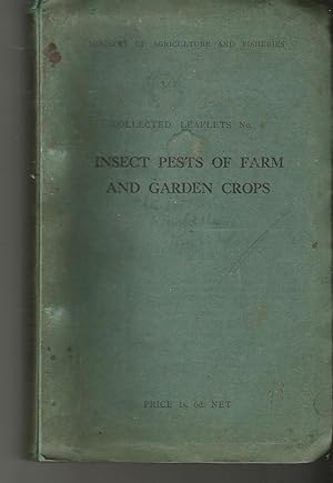 Insect Pests of Farm and Garden Crops. Collected Leaflets No. 4.