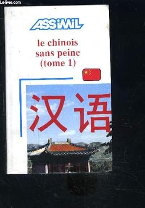 Bild des Verkufers fr ASSIMIL- LE CHINOIS SANS PEINE- TOME 1 zum Verkauf von Le-Livre