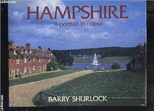 Bild des Verk�ufers f�r HAMPSHIRE A PORTRAIT IN COLOUR- Texte en anglais zum Verkauf von Le-Livre