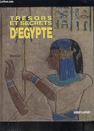Bild des Verk�ufers f�r TRESOR ET SECRETS D EGYPTE- ENVOI DE L AUTEUR zum Verkauf von Le-Livre