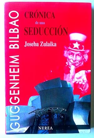 Imagen del vendedor de Crnica de una seduccin: el Museo Guggenheim de Bilbao a la venta por Librera Salvalibros Express