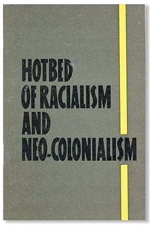 Hotbed of Racialism and Neo-Colonialism