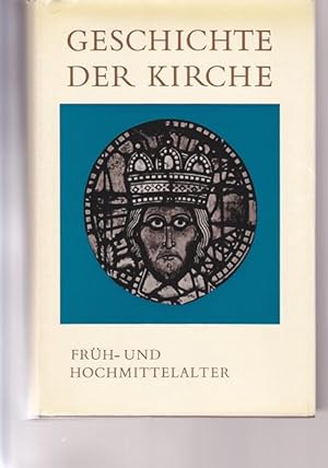 Seller image for Geschichte der Kirche. Frh - und Hochmittelalter. for sale by Ant. Abrechnungs- und Forstservice ISHGW