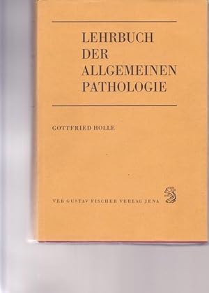 Bild des Verkufers fr Lehrbuch der Allgemeinen Pathologie. Theoretische Somatopathologie des menschlichen Organismus. zum Verkauf von Ant. Abrechnungs- und Forstservice ISHGW