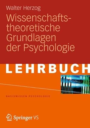 Bild des Verkufers fr Wissenschaftstheoretische Grundlagen der Psychologie zum Verkauf von AHA-BUCH GmbH