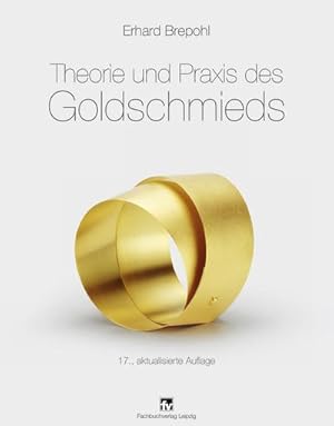Bild des Verk�ufers f�r Theorie und Praxis des Goldschmieds zum Verkauf von AHA-BUCH GmbH