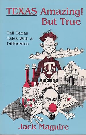 Image du vendeur pour Texas: Amazing but True mis en vente par Mojo Press Books