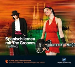 Seller image for Spanisch lernen mit The Grooves : Travelling for sale by AHA-BUCH GmbH