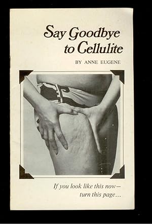 Image du vendeur pour Say Goodbye To Cellulite mis en vente par Ramblin Rose Books