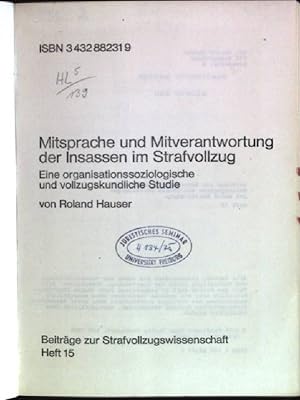 Mitsprache und Mitverantwortung der Insassen im Strafvollzug: eine organisationssoziologische und...