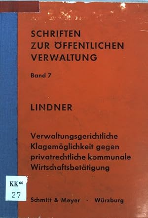 Image du vendeur pour Verwaltungsgerichtliche Klagemglichkeiten fr Private gegen privatrechtliche kommunale Wirtschaftsbettigung; Schriften zur ffentlichen Verwaltung, Band 7; mis en vente par books4less (Versandantiquariat Petra Gros GmbH & Co. KG)