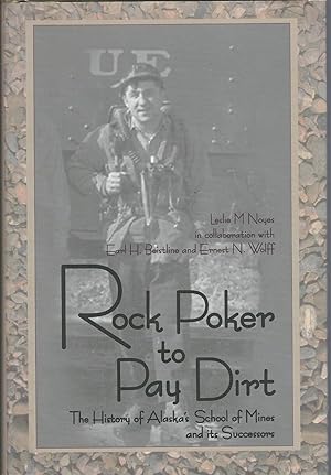 Rock Poker to Pay Dirt: The History of Alaska's School of Mines and Its Successors
