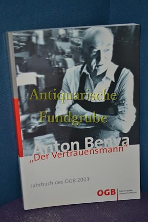 Seller image for Jahrbuch des GB 2003: Anton Benya Der Vertrauensmann for sale by Antiquarische Fundgrube e.U.