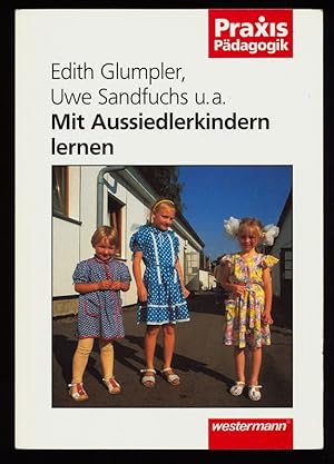 Mit Aussiedlerkindern lernen. Praxis Pädagogik.