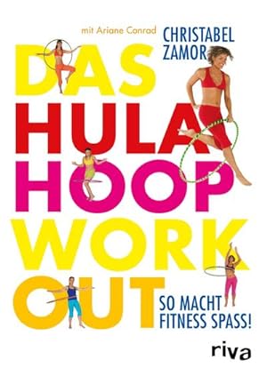 Bild des Verkufers fr Das Hula-Hoop-Workout : So macht Fitness Spa! zum Verkauf von AHA-BUCH GmbH