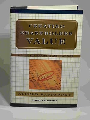 Creating Shareholder Value: A Guide for Managers and Investors