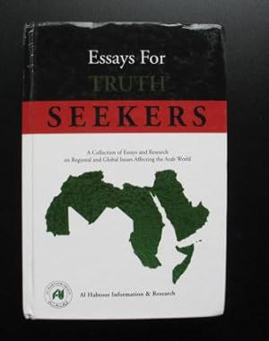 Bild des Verkufers fr Essays for Truth Seekers - A Collection of Essays and Research on Regional and Global Issues affecting the Arab World zum Verkauf von Versandantiquariat Karsten Buchholz