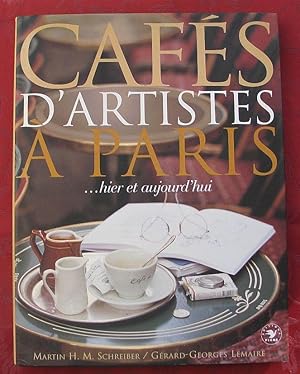 Cafes d' Artistes a Paris - hier et aujourd`hui (Then and Now)