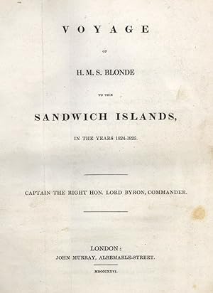 Bild des Verkufers fr Voyage of HMS Blonde to the Sandwich Islands, in the years 1824-1825. Captain the Right Hon. Lord Byron, Commander zum Verkauf von Hordern House Rare Books