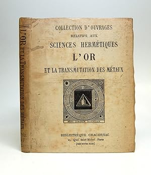 L'Or et La Transmutation des Metaux & Paracelse et L'Alchimie