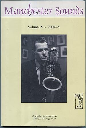 Bild des Verkufers fr Manchester Sounds . Volume 5 - 2004-5 zum Verkauf von Jonathan Gibbs Books