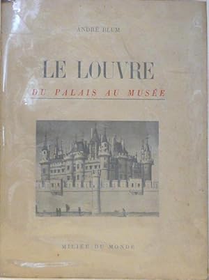 Bild des Verkufers fr Le Looeuvre, du palais au muse zum Verkauf von Librairie Lis Tes Ratures