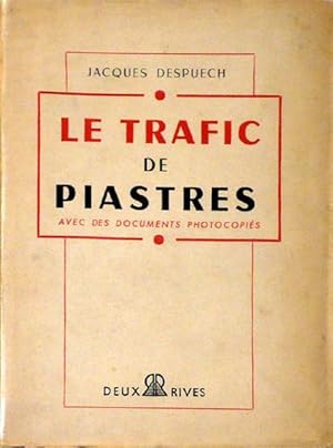Seller image for Le traffic de Piastres for sale by Librairie Lis Tes Ratures