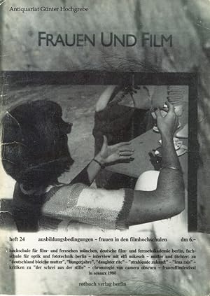 Frauen und Film. Heft Nr. 24, Juni 1980. Thema: Ausbildungsbedingungen - Frauen in den Filmhochsc...