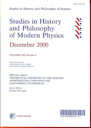 Imagen del vendedor de Studies in History and Philosophy of Modern Physics, December 2000 Volume 31B, number 4, Special issue - Theoretical chemistry in the making : Appropriating concepts and legitimising Techniques a la venta por Sylvain Par