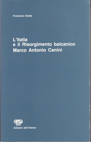 Immagine del venditore per L'Italia e il risorgimento balcanico Marco Antonio Canini venduto da Librodifaccia