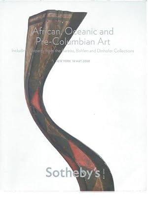 (Auction Catalogue) Sotheby's, May 16, 2008. AFRICAN, OCEANIC AND PRE-COLUMBIAN ART, INCLUDING PR...
