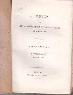 Imagen del vendedor de Studien zur griechischen und lateinischen Grammatik. Dritter ( 3. ) Band, zweites ( 2. ) Heft. Inhalt: Rau, F. H.: De praepositionis para usu. / Hager: De Graecitate Hyperidea. / Angermann: Zur griechischen Etymologie und Wortbildung. / Roscher: Phonetisches und Etymologisches. / Benseler: De nominibus propriis et Latinis in is pro ius et Graecis in . terminatis. / Curtius: Grammatisches und Etymologisches. / Allen: De dialecto Locrensium. / Clemm: Beitrge zur griechischen und lateinischen Etymologie. / Schmidt: Das Tzakonische. / Curtius: Zur Geschichte der griechischen zusammengezogenen Verbalformen. a la venta por Antiquariat Carl Wegner