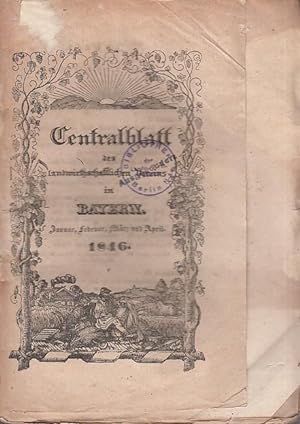 Centralblatt des landwirthschaftlichen Vereins in Bayern. Jahrgang XXXVI (36), Januar, Februar, M...
