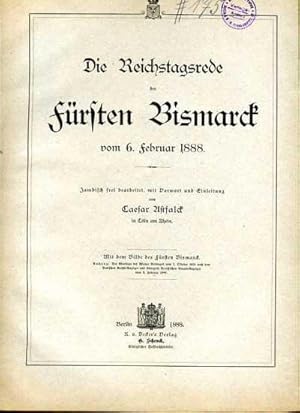 Die Reichstagsrede des Fürsten Bismarck vom 6. Februar 1888