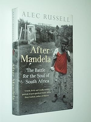 Seller image for After Mandela: The Battle for the Soul of South Africa for sale by Rodney Rogers