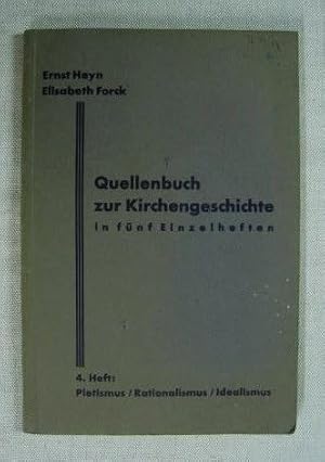 Quellenbuch zur Kirchengeschichte, 4. Heft: Pietismus / Rationalismus / Idealismus