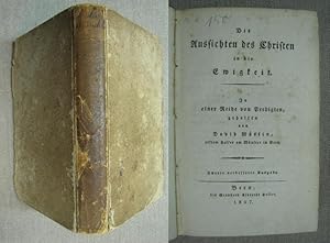 Seller image for Die Aussichten der Christen in die Ewigkeit. In einer Reihe von Predigten, gehalten von David Mslin, erstem Helfer am Mnster in Bern. Zweyte verbesserte Aufl. for sale by Antiquariat Hanfgarten