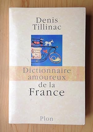 Bild des Verkufers fr Dictionnaire amoureux de la France zum Verkauf von Les bouquins d'Alain