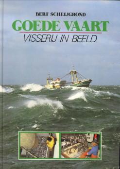 Bild des Verkufers fr Goede vaart. Visserij in beeld zum Verkauf von Antiquariaat Parnassos vof