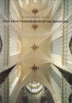 De restauratie van de Onze-Lieve-Vrouwe kathedraal van Antwerpen