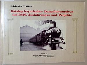 Katalog bayerischer Dampflokomotiven um 1920. Ausführungen und Projekte.