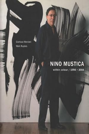 Seller image for Nino Mustica within colour / 1994 - 2004 for sale by Di Mano in Mano Soc. Coop