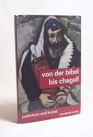 Seller image for Von der Bibel bis Chagall : Judentum und Kunst / Ludwig Gutfeld for sale by Versandantiquariat Buchegger
