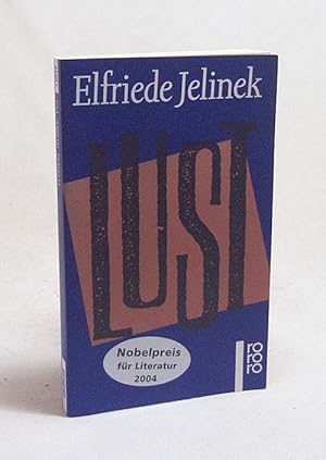 Seller image for Lust / Elfriede Jelinek for sale by Versandantiquariat Buchegger