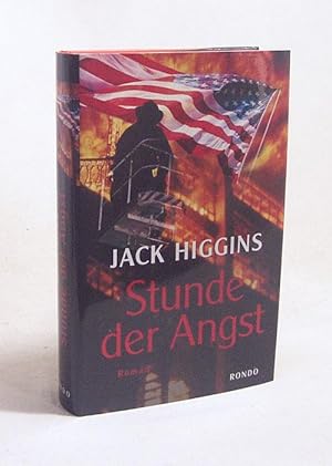 Bild des Verkufers fr Stunde der Angst : Roman / Jack Higgins. Aus dem Engl. von Stephan Steeger zum Verkauf von Versandantiquariat Buchegger